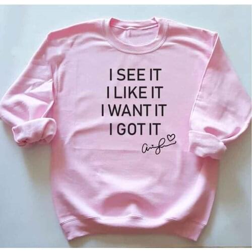 Sugarbaby New Arrival I see it I like it I want it I got it Sweatshirt Ariana Grande Jumper World Tour Pullover 90s Clothing
