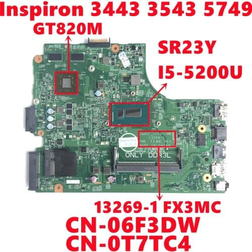 CN-0T7TC4 T7TC4 CN-06F3DW 6F3DW For Dell Inspiron 3443 3543 5749 Laptop Motherboard 13269-1 With I5-5200U N15V-GM-S-A2 Full Test