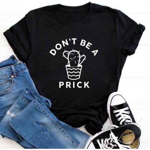 Don't Be A Prick Cactus Print Slogan T-shirt Casual Graphic Feminism Womens Clothing Tshirt Summer Tumblr Hipster Funny Tee Top