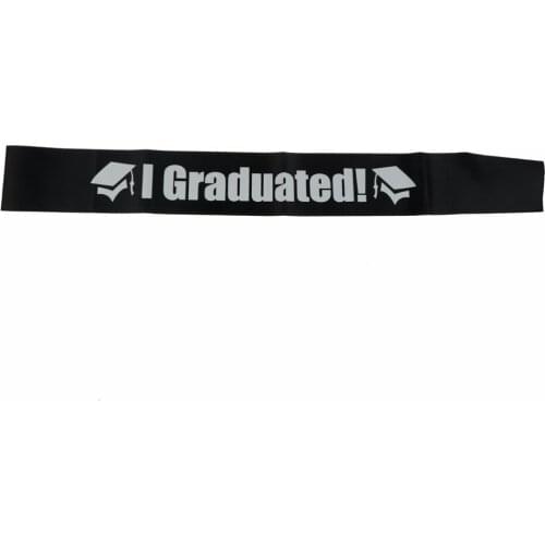 1PC Black White I Graduated Satin Sash Single Sided Graduate High School Celebration Party Photo booth Props Party Supplies Gift