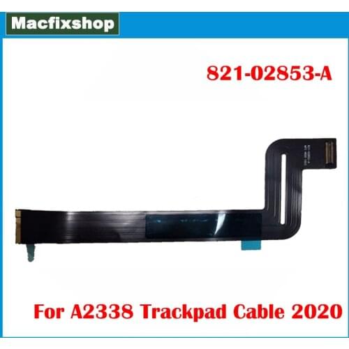 Laptop A2338 Touchpad Flex Cable 821-02853-A For Macbook Pro M1 Trackpad Touch Track Pad Cable 2020 Year