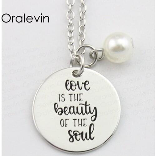 LOVE IS THE BEAUTY OF THE SOUL Inspirational Hand Stamped Engraved Accessories Pendant Necklace Gift Jewelry,10Pcs/Lot, #LN786