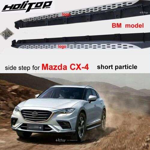 Hot running board nerf bar side step for Mazda CX-4, two kinds of particle, popular in China,upgrade SUV,best recommendation