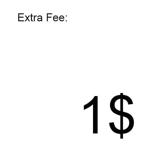 1$ extra fee/additional cost