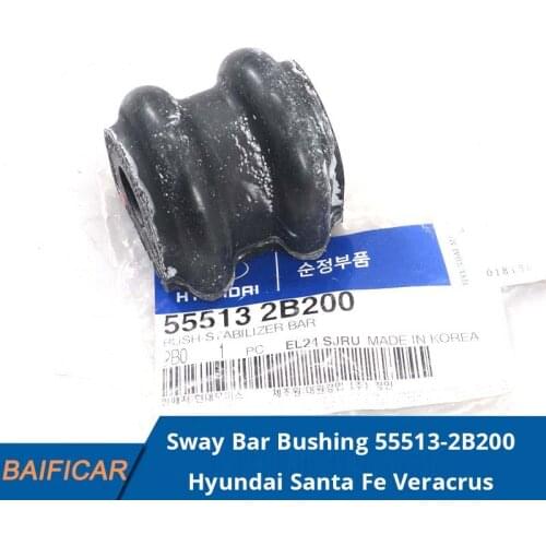 Baificar Brand New Genuine Front Rear Stabilizer Sway Bar Bushing 55513-2B200 For Hyundai Santa Fe Veracrus Kia Sorento Borrego