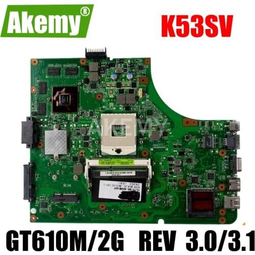 K53SV motherboard 3.0/3.1 For Asus K53SV P53S K53SC K53SJ K53S X53S K53SM laptop motherboard GT610M/2G GPU video card