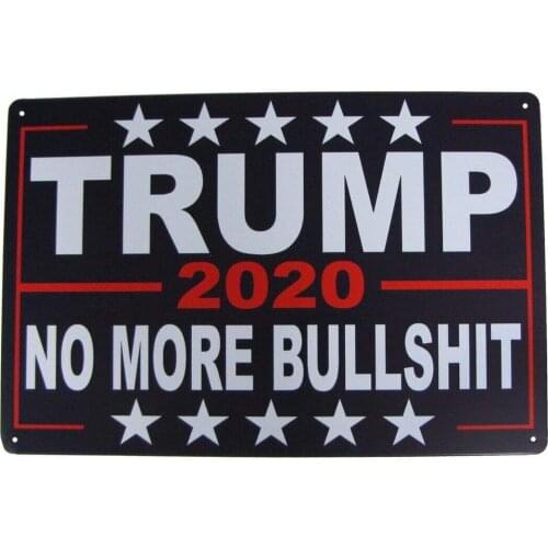 Retro Vintage Metal Tin Sign President Donald Trump 2020 No More Bullshit Outdoor Yard Signs & Home Bar Kitchen Wall Decor Signs