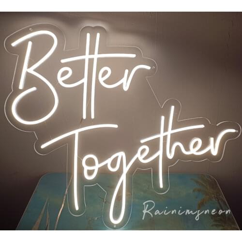 Custom Led Better Together Flexible Neon Light Sign Wedding Decoration Bedroom Home Wall Decor Marriage Party Decorative