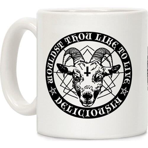 Woudst Thou Like To Live Deliciously White 11 Ounce Ceramic Coffee Mug