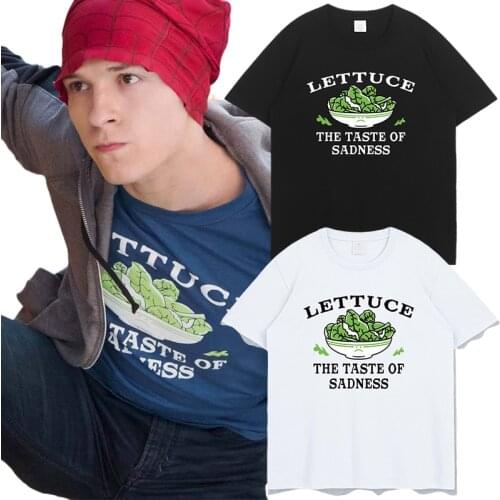 Lettuce The Taste of Sadness Graphic T Shirt Tom Holland Same Style Tee New Arrival Men Wome Cotton Casual T-shirts Camisetas