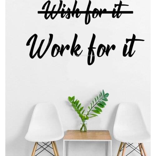 Wish tor it Work For It Inspirational Quote Wall Sticker Office living room Sofa background decal Removable Are wallpaper DG233
