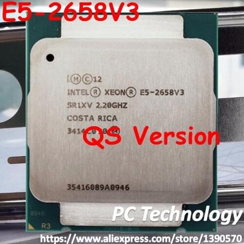 Original Intel Xeon Processor E5-2658V3 QS version 2.20GHZ 30M 12CORES 22NM 105W 9.6GT/s LGA2011-3 E5 2658 V3 CPU E5 2658V3