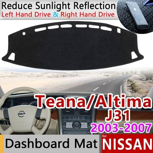For Nissan Teana J31 2003~2007 Altima Anti-Slip Mat Dashboard Cover Pad Sunshade Dashmat Protect Car Accessories 2004 2005 2006