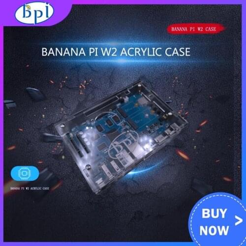 Banana PI W2 Acrylic/Clear case for Banana Pi W2
