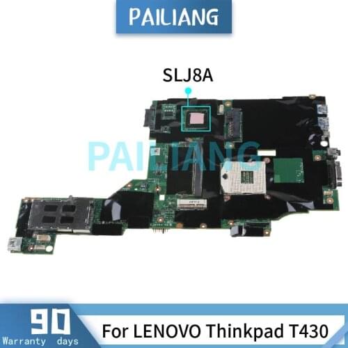 PAILIANG Laptop motherboard For LENOVO Thinkpad T430 Mainboard 04Y1406 SLJ8A DDR3 TESTED