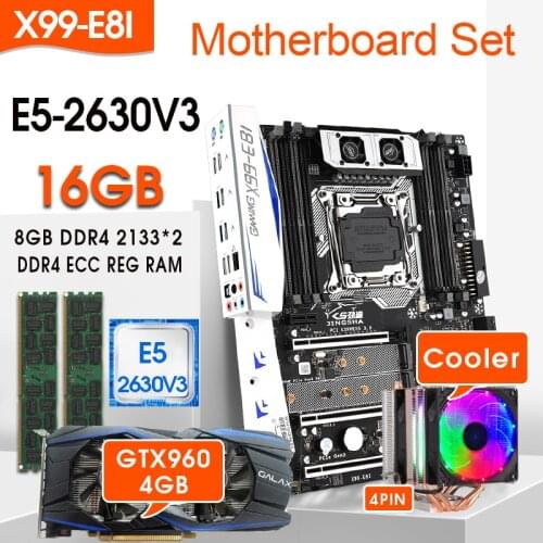 X99 E8I Motherboard combos LGA2011-3 CPU E5 2630 V3 Processor 2pcs 8GB 2133 = 16GB ECC Memory with GTX960 4GB GPU and Cooler