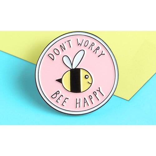 NEW Pink Round Insect Bee Brooches DON'T WORRY BEE HAPPY Enamel Pins BroochFor Kids Lapel Pin Shirt Bag Badge Broche Bijoux