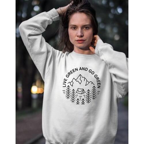 Live Green And Go Green Sweatshirt Women Graphic Organic Pullovers Stylish Long Sleeve Ethical Vegan Sweatshirts Drop Shipping