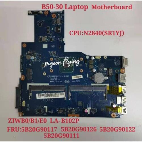 For Lenovo Thinkpad B50-30 Laptop Motherboard CPU:N2840 FP1000 UAM LA-B102P FRU:5B20G90117 5B20G90122 5B20G90111 Test Ok