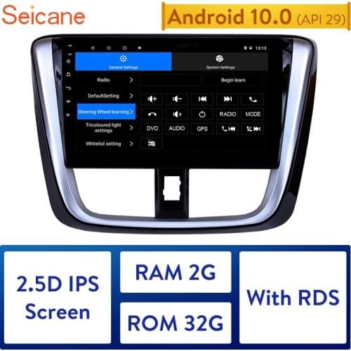 Seicane Android 10.0 for 2014-2017 TOYOTA VIOS Yaris Car Multimedia Player 9 Inch 2.5D IPS 4-core Radio GPS Stereo Support DVR