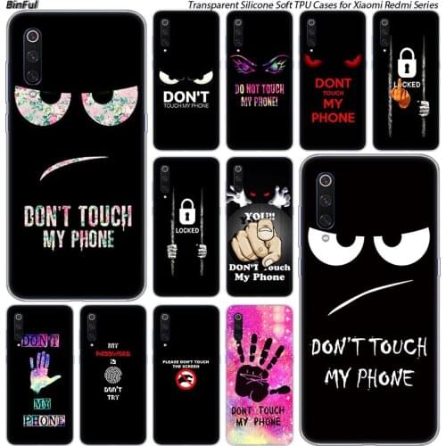 Hot Don't touch my phone Silicone Case For Xiaomi Pocophone F1 9T 9 9SE 8 A2 Lite A1 A2 Mix3 Redmi K20 7A Note 4 4X 5 6 7 Pro S2