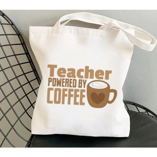 Supplies Teacher powered by coffee Printed Tote Bag women Harajuku shopper handbag Shoulder shopping bag Lady gift Canvas Bag