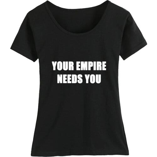 Cotton Girl Woman Short Sleeve T Shirt Your Empire Needs You Couple Clothes Summer ZIIART