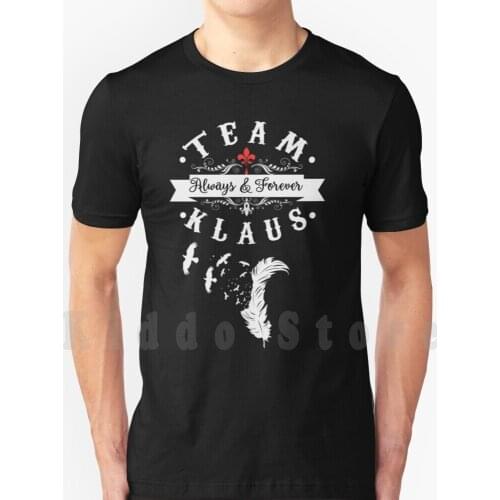 Team Klaus. T Shirt Men Cotton Cotton S-6Xl Team Klaus The Originals Klaus Mikaelson Joseph Morgan