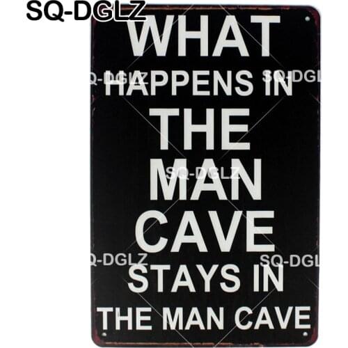 [SQ-DGLZ] New What Happens In The Man Cave Stays In The Man Cave Tin Sign Bar Wall Decor Retro Painting Plaques Art Poster