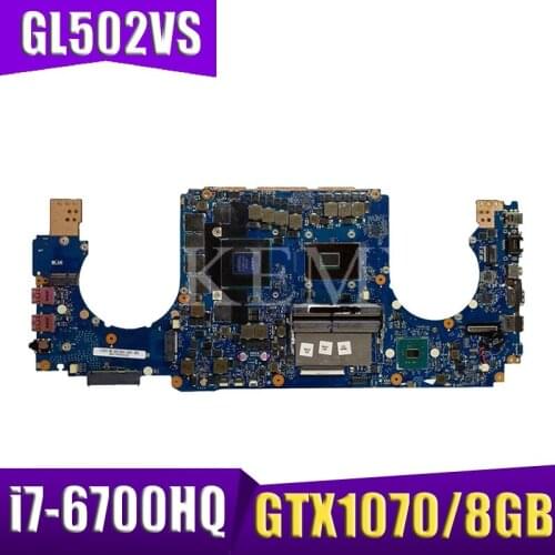 Laptop motherboard For ASUS GL502VS GL502VSK SR2FQ GTX107/8GB Mainboard REV:2.0 I7-6700HQ N17E-G2-A1 tested