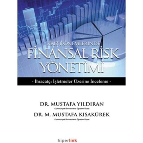 Exporter of financial Risk Management Business Üzerine Review Mustafa Kısakürek, Mustafa Yıldıran Appropriate Hyperlink (TURKISH)