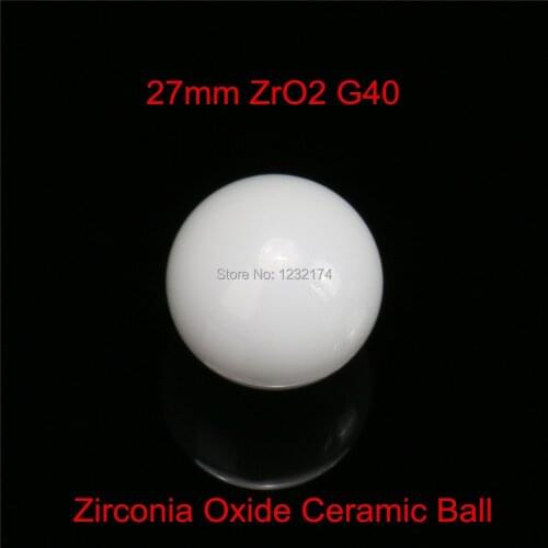27mm ZrO2 Zirconia Oxide Ceramic Ball G40 1pc for valve ball,bearing, homogenizer,sprayer,pump 27mm ceramic ball ZrO2