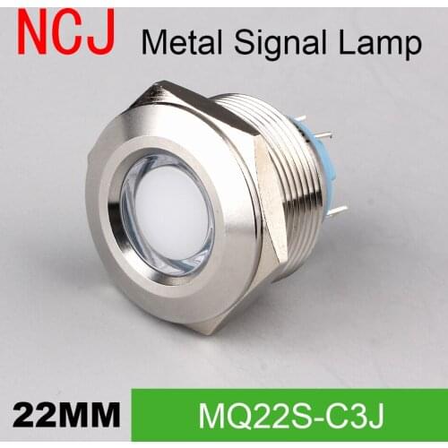 NCJ 22mm Metal LED Signal lamp Indicator pilot Warning light Signalization boat car panel dashboard 3V 6V 12V 24V 110V 220V