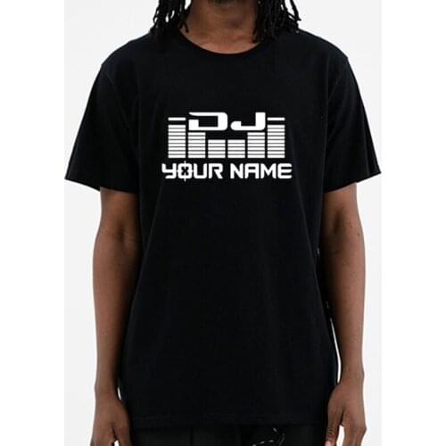 DJ Your Name Mens Custom printing T Shirt Camiseta Hombre Hip Hop mens Cotton Casual Short Sleeve T-shirt Plus Size Top Tee