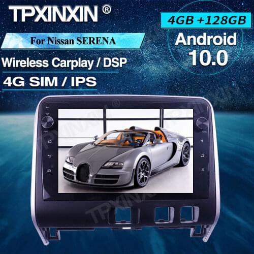 For Nissan SERENA Android 10.0 Car Radio 4+128G Car Multimedia Player Headunit Radio Car GPS Navigtion Wireless Carplay DSP