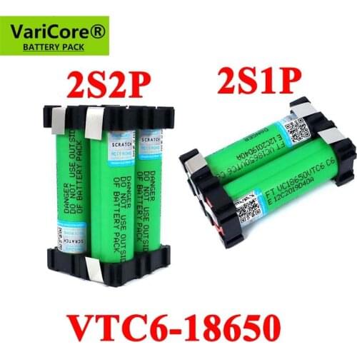 VariCore 5V/7.4V 18650 VTC6 2S1P 3000mAh 2s2p 6000mAh 20 amps For wireless Screwdriver batteries weld battery pack