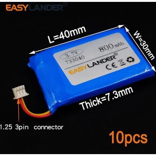 10pcs 3.7V 800mAh Rechargeable li Polymer Li-ion Battery For Traffic recorder GPS PSP MP3 MP4 MP5 733040 1.25 3pin connector
