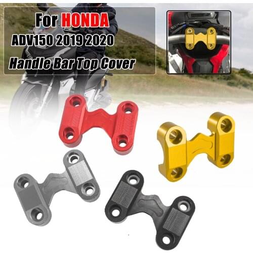 Motorcycle CNC Aluminum Modified Handlebar Top Cover Bicycle Parts Handle Bar Mount Clamp For Honda ADV150 ADV 150 2019 2020