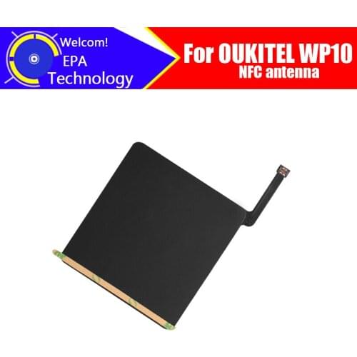 6.67 inch OUKITEL WP10 Antenna 100% Original New High Quality NFC Antenna Aerial sticker Replacement Accessory For WP10