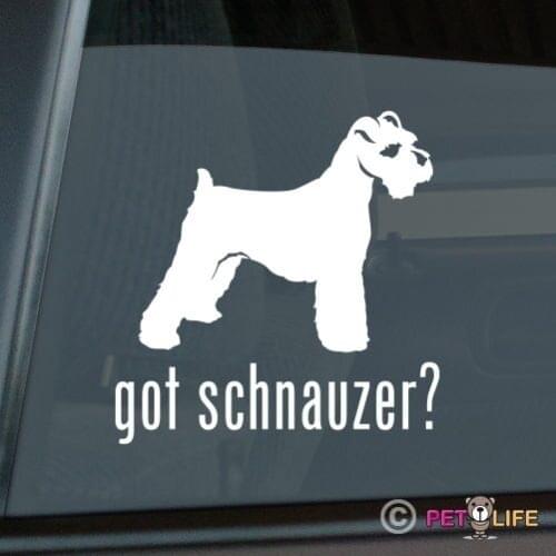 Got Schnauzer Sticker Die Cut Vinyl computer decal