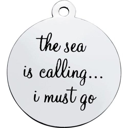 BULK 30pcs Stainless Steel The Sea Is Calling I Must Go Charms Beach Quote Engarved Pendant 20*23.2mm
