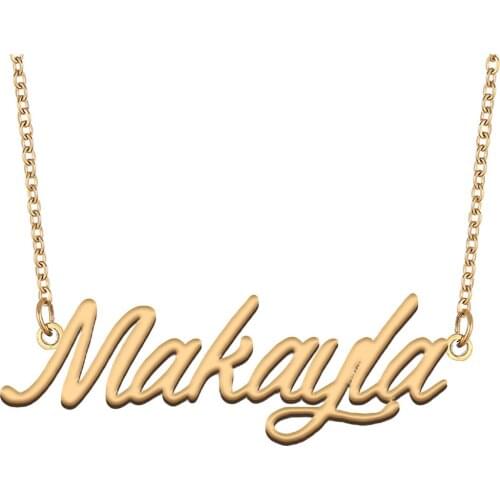 Makayla Name Necklace for Women Stainless Steel Jewelry 18k Gold Plated Nameplate Pendant Femme Mother Girlfriend Gift