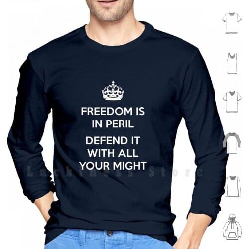 Is In Peril , Defend It With All Your Might hoodies long sleeve Keep Calm Carry On British Ww2 Wwii World War 2 World
