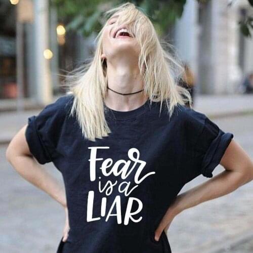 Fear Is A Liar 100%Cotton Women Summer Tshirts Womens Funny Casual Christian Shirts Faith Short Sleeve Top Tee Jesus T Shirt