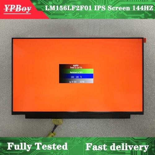 15.6" LED LCD Screen Panel LM156LF2F01 LM156LF2F 01 EDP 40 Pins 144HZ IPS Screen FHD 1920X1080 No screw hole Narrow edge Tested