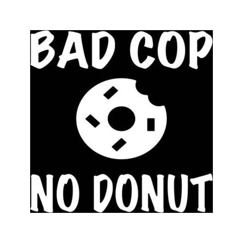 Black/Sliver Bad Cop No Donut Car Rear Glass Sticker Decor Vinyl Cars Decals Removable Waterproof or Home Wall Decoration S1132