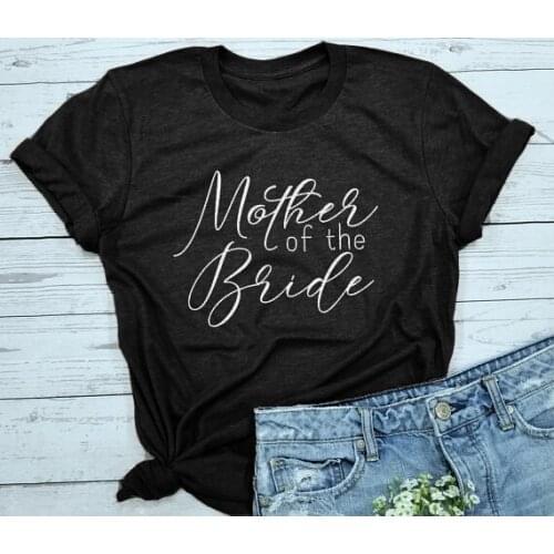 Fashion Clothing Casual Letter Harajuku Tee Mother of the Bride T-Shirt Tumblr Gift for mother Funny Tops Graphic Black Outfits