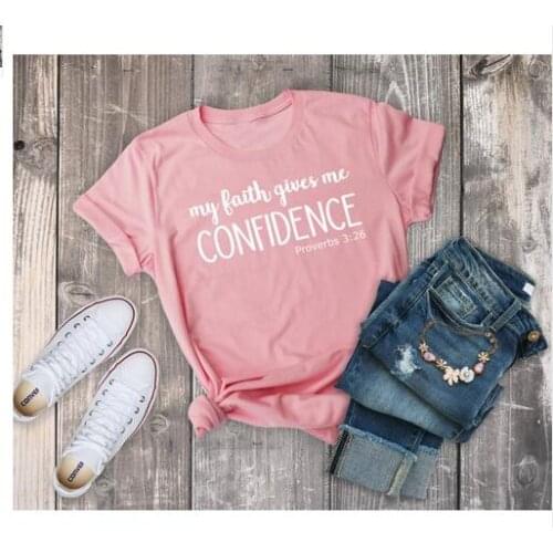 My Faith Gives Me Confidence T-shirt Hipster Bible Verse Clothing Religious Cotton Tee Faith Slogan graphic Camisetas Plus Size