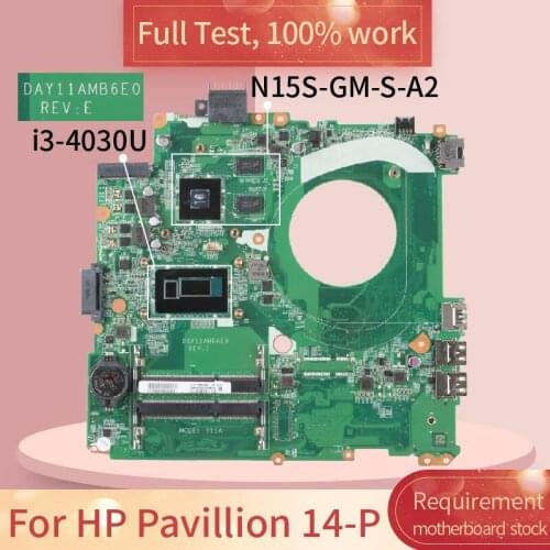 For HP Pavillion 14-P DAY11AMB6E0 SR1EN i3-4030U N15S-GM-S-A2 DDR3 Notebook motherboard Mainboard full test 100% work