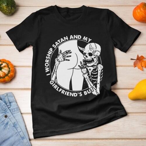 I Worship Satan And My Girlfriends Butt T-shirt Funny Skeleton Goth Tshirt Unisex Short Sleeve Hipster Graphic Top Tee Shirt